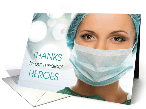 Covid 19 Thanks to Medical Heroes during Pandemic card (1607560)
