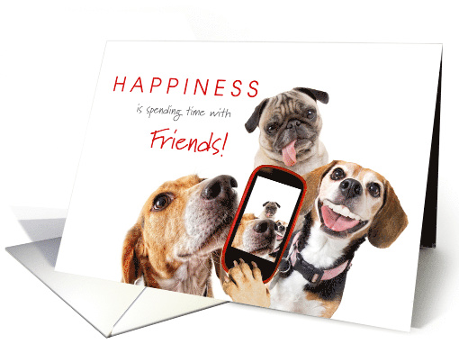 Missing Friends During Coronavirus Happiness is Dog Selfie card