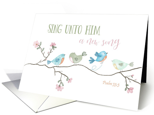 Sing Unto Him a New Song Ps 33:3 Any Occasion Blank Inside card