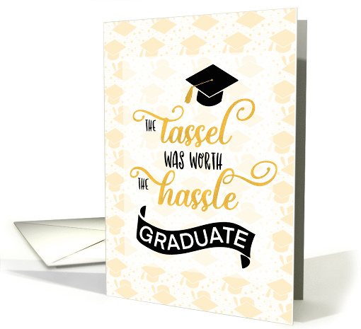 High School Graduation Congratulations Tassel Worth the Hassle card