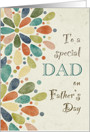 To Dad on Father’s Day Colorful Drop Shaped Flower Abstract card