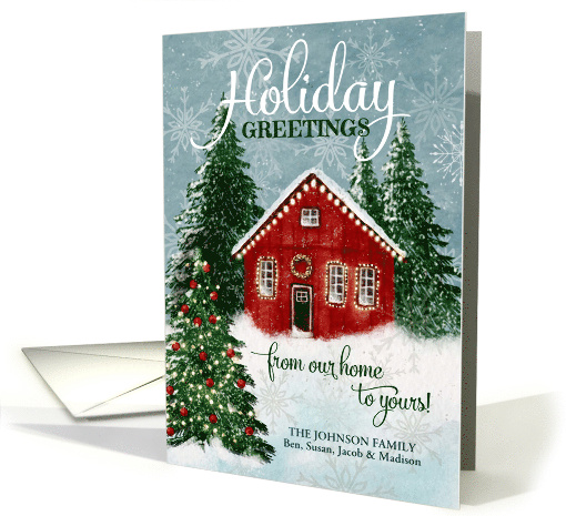 Holiday Greetings Personalize from Our Home Snowy House in Woods card