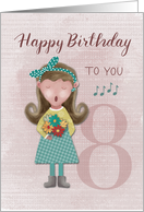 8th Birthday Little Girl Singing Happy Birthday to You card