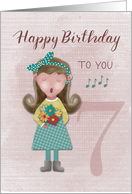 7th Birthday Little Girl Singing Happy Birthday to You card
