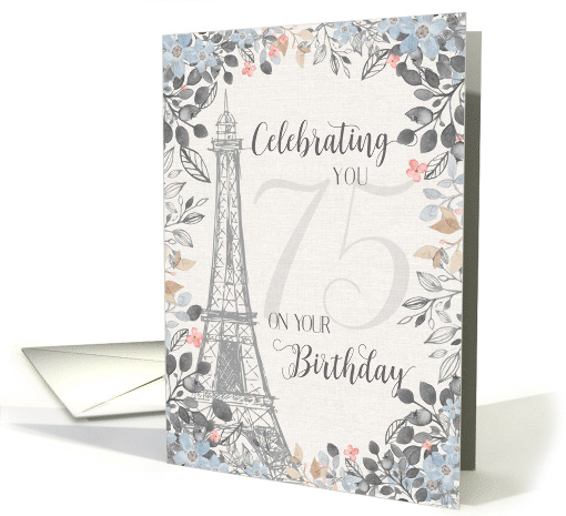 75th Birthday Eiffel Tower with Floral Frame card (1794642)