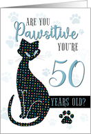 50th Birthday Cat Silhouette Are You Pawsitive card