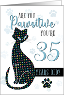35th Birthday Cat Silhouette Are You Pawsitive card