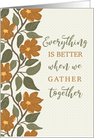 Thanksgiving Invitation Everything is Better When We Gather Together card