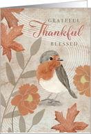Grateful Thankful Blessed Robin Flowers and Leaves card