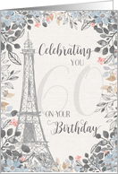 60th Birthday Eiffel Tower with Floral Frame card