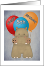 Happy 5th Birthday Hippo and Balloons Card
