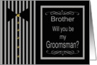 Brother Be My Groomsman Wedding Attendant Invitation card