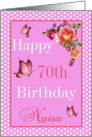 Happy 70th Birthday Nana - Butterflies & Roses card