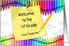 Welcome to the 1st Grade | Crayons, Note card