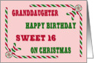 Sweet 16 Birthday on Christmas for Granddaughter | Candy Canes card