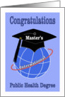 Congratulations Master’s International Public Health Degree-Globe, Cap card