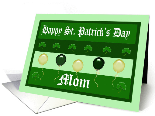 St Patrick's Day For Mom - Shamrocks, Ballons card (1053963)