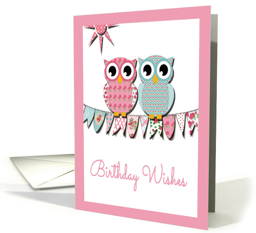 Birthday Wishes - Rosy Fabric Owls & Banners card (1121570)