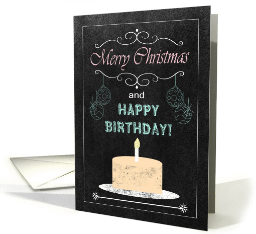 Chalkboard Birthday on Christmas - Ornaments & Birthday Cake card