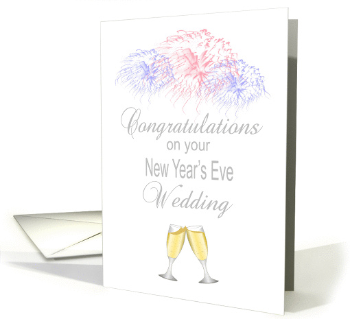 Congratulations New Year's Eve Wedding - Champagne & Fireworks card