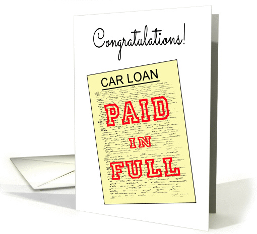 Congratulations Paid off Car Loan - Fake Loan Document card (1229880)