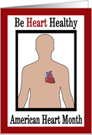 American Heart Month- Be Heart Healthy card