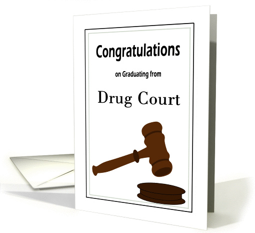 Congratulations Drug Court Graduation - Gavel card (1410392)
