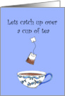 Whimsical and cute tea cup with tea bag, friendship card