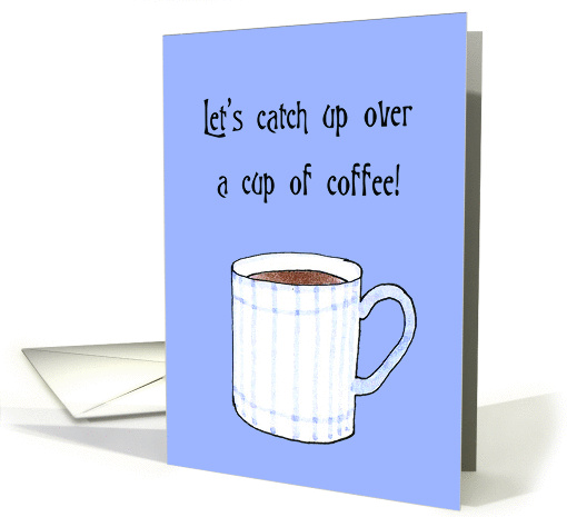 Whimsical and cute coffee cup, friendship card (1257168)