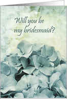 hydrangeas in blue - will you be my bridesmaid? card