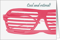 Red trendy sunglasses for Cool and retired Retirement Announcement card