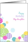 Happy Birthday Step daughter - Colorful pretty pattern dots on white card