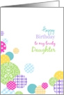 Happy Birthday lovely daughter - Colorful pretty pattern dots on white card