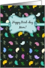 Happy Bird day Mom! Funny pun birthday card for Mothers card