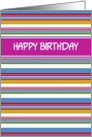 Colorful stripes pattern - general Happy birthday card for anyone card