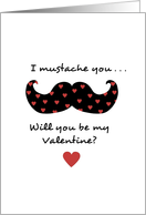 I mustache you - will you be my Valentine card