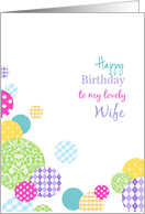 Happy Birthday lovely wife - Colorful pretty pattern dots on white card
