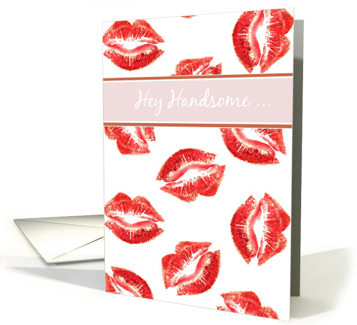 Hey handsome - sexy & flirty lipstick kisses birthday... (1099100)