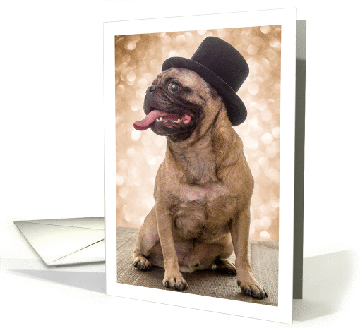 Happy New Years Party Invitation Handsome Pug in Top Hat card