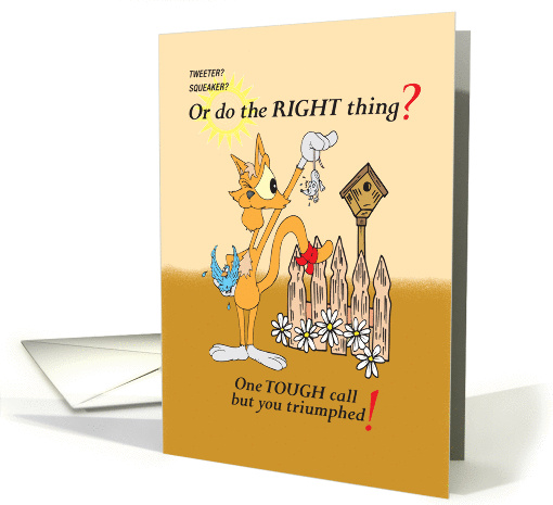 Congrats! You did the right thing card (1137164)