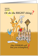 Congrats! You did the right thing card