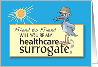 Friend, Be My Healthcare Surrogate card