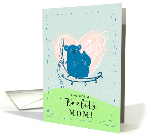 Koala Mother and Baby Koality Mom Humorous card (1602384)