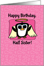 Birthday for Half Sister - Little Angel Penguin on Pink with Hearts card