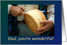 Cutting bread - Dad, you’re wonderful - Thank you on Father’s day card