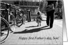 Walk safely first steps little one - Happy 1st father’s day to son card