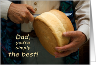 Cutting bread - Dad, the best - Thank you on Father’s day card