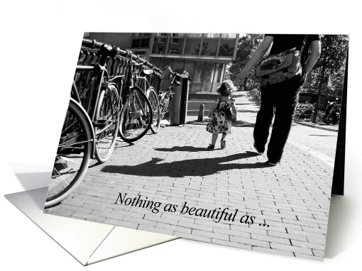 Walk safely first steps - Nothing as beautiful - Congrats new Dad card