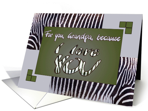 I love YOU Grandpa - zebra print grey khaki - Valentine's Day card