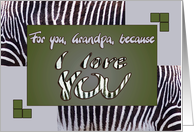 I love YOU Grandpa - zebra print grey khaki - Valentine’s Day card